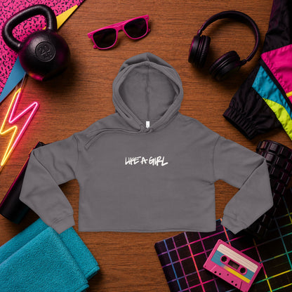 Live Like a Girl Cropped Hoodie — Women's Fitness Graphic Hoodie